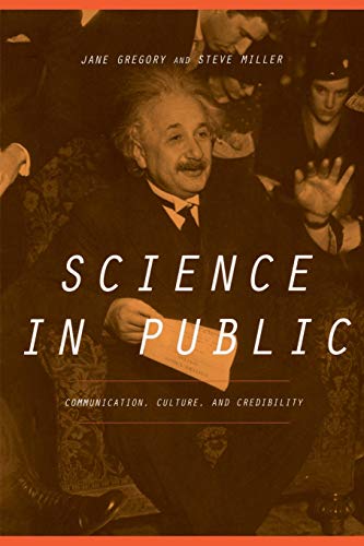Science In Public: Communication, Culture, And Credibility - Click to Buy
