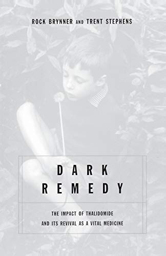 Dark Remedy: The Impact Of Thalidomide And Its Revival As A Vital Medicine - Click to Buy