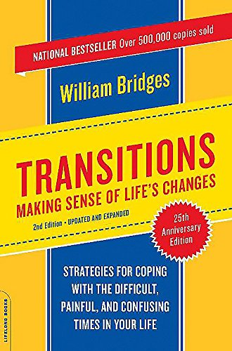 Transitions: Making Sense Of Life's Changes - Click to Buy
