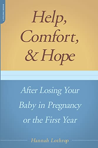 Help, Comfort, And Hope After Losing Your Baby In Pregnancy Or The First Year - Click to Buy