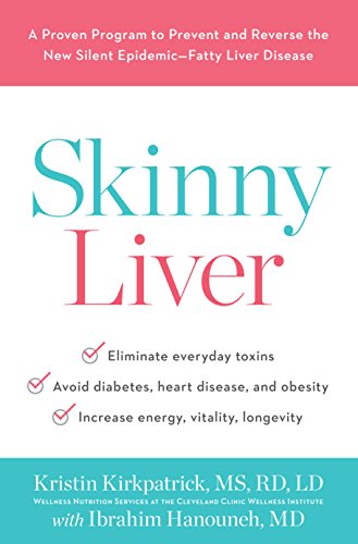 Skinny Liver: A Proven Program to Prevent and Reverse the New Silent Epidemic-Fatty Liver Disease - Click to Buy