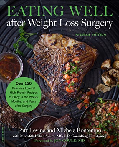 Eating Well after Weight Loss Surgery: Over 150 Delicious Low-Fat High-Protein Recipes to Enjoy in the Weeks, Months, and Years after Surgery - Click to Buy