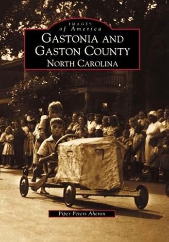 Gastonia and Gaston County: North Carolina - Click to Buy