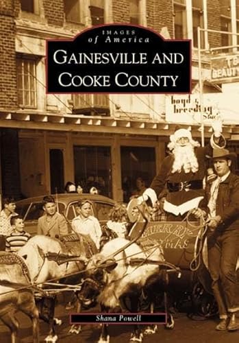 Gainesville and Cooke County (Images of America) - Click to Buy