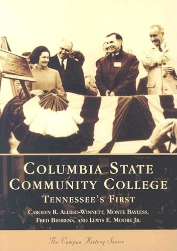 Columbia State Community College:: Tennessee's First (The Campus History) - Click to Buy