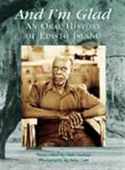 And I'm Glad: An Oral History of Edisto Island (SC) (Voices of America) - Click to Buy