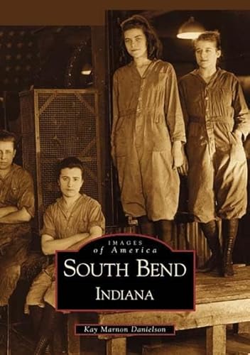 South Bend Indiana (IN) (Images of America) - Click to Buy