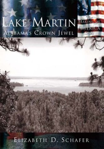 Lake Martin: Alabama's Crown Jewel (Making of America) - Click to Buy