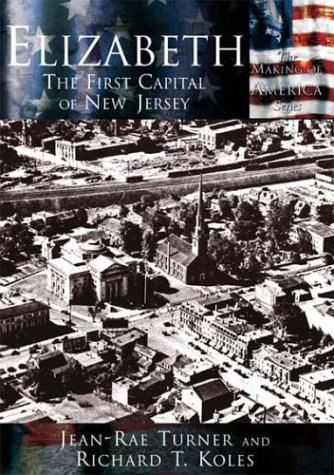 Elizabeth:: The First Capital City of New Jersey - Click to Buy