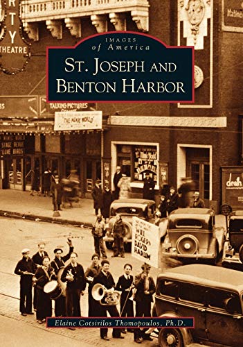 St. Joseph and Benton Harbor (MI) (Images of America) - Click to Buy