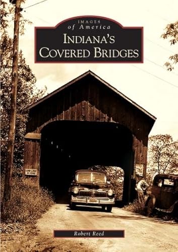 Indiana's Covered Bridges (IN) (Images of America) - Click to Buy