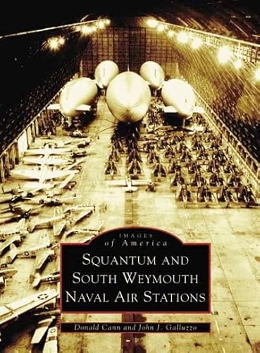 Squantum and South Weymouth Naval Air Stations - Click to Buy