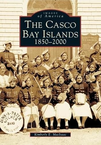 The Casco Bay Islands: 1850-2000 - Click to Buy