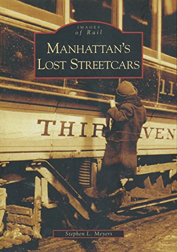Manhattan's Lost Streetcars - Click to Buy
