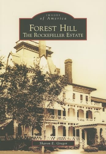 Forest Hill: The Rockefeller Estate - Click to Buy