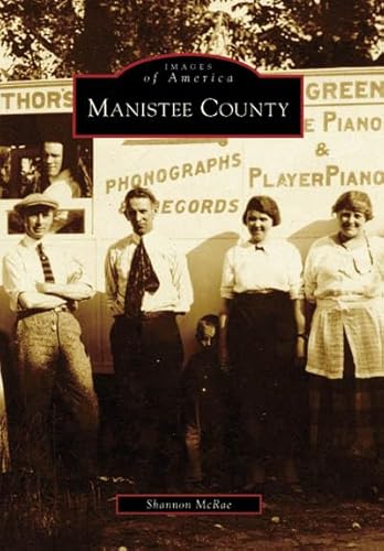 Manistee County (MI) (Images of America) - Click to Buy