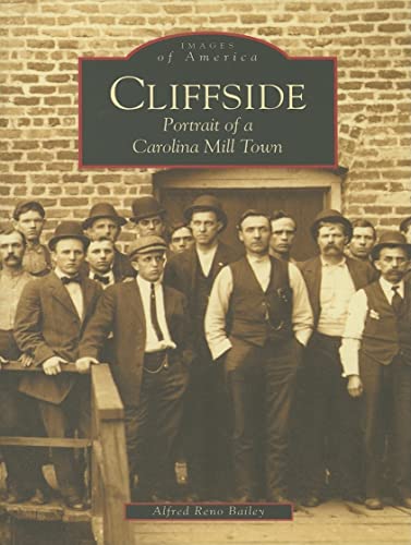 Cliffside: Portrait of a Carolina Mill Town (Images of America) - Click to Buy