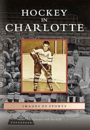 Hockey in Charlotte (NC) (Images of Sports)