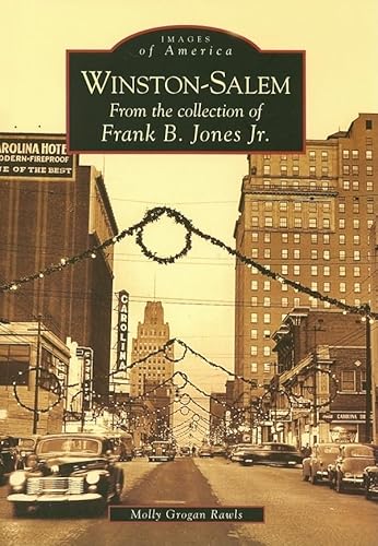 Winston-Salem: From the Collection of Frank B. Jones Jr.