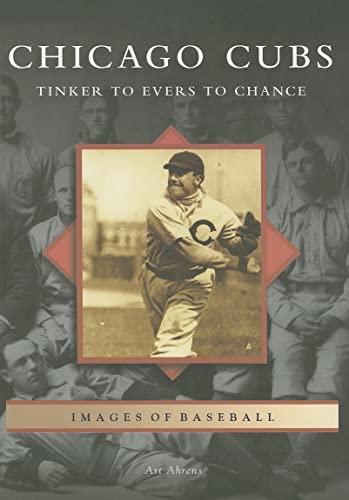 Chicago Cubs: Tinker to Evers to Chance (Images of Baseball) - Click to Buy