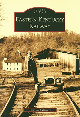 Eastern Kentucky Railway (Images of Rail) - Click to Buy
