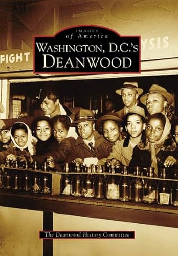 Washington D.C.'s Deanwood (Images of America) - Click to Buy