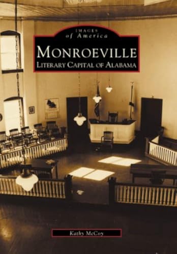 Monroeville: Literary Capital of Alabama - Click to Buy