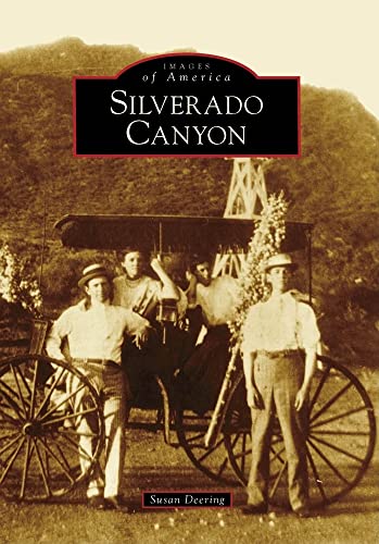 Silverado Canyon (Images of America: California) - Click to Buy
