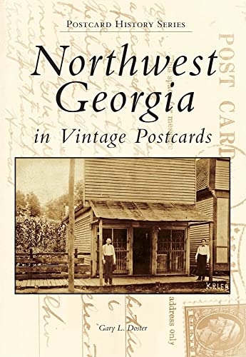 Northwest Georgia in Vintage Postcards - Click to Buy