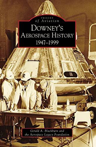 Downey's Aerospace History: 1947-1999 - Click to Buy