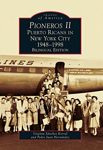 Pioneros II: Puerto Ricans in New York City, 1948-1998 - Click to Buy