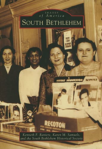 South Bethlehem (Images of America) - Click to Buy