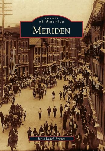 Meriden (Images of America) - Click to Buy