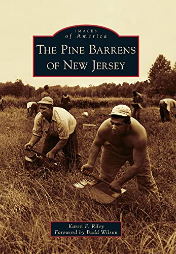 The Pine Barrens of New Jersey (Images of America) - Click to Buy