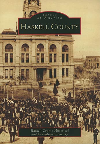 Haskell County (Images of America) - Click to Buy