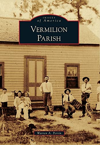 Vermilion Parish (Images of America) - Click to Buy