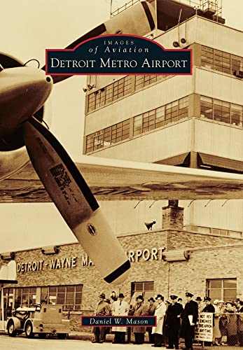 Detroit Metro Airport (Images of Aviation) - Click to Buy