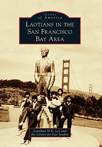 Laotians in the San Francisco Bay Area (Images of America) - Click to Buy