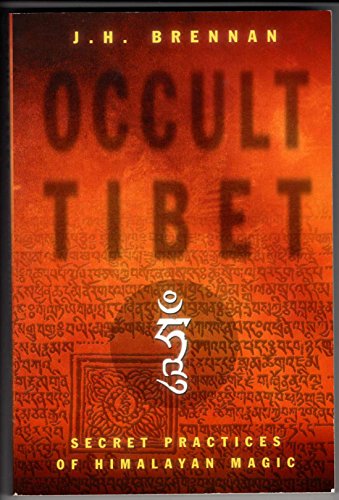 Occult Tibet: Secret Practices of Himalayan Magic - Click to Buy