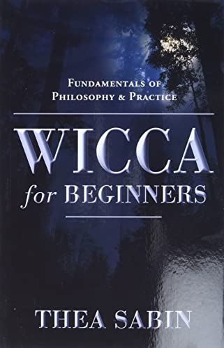 Wicca for Beginners: Fundamentals of Philosophy & Practice - Click to Buy
