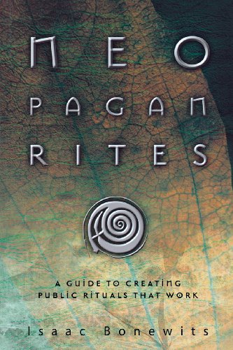 Neopagan Rites: A Guide to Creating Public Rituals that Work - Click to Buy