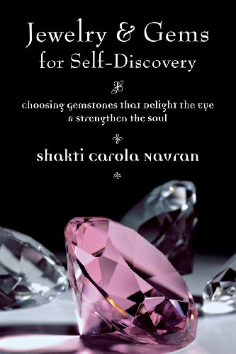 Jewelry & Gems for Self-Discovery: Choosing Gemstones that Delight the Eye & Strengthen the Soul - Click to Buy