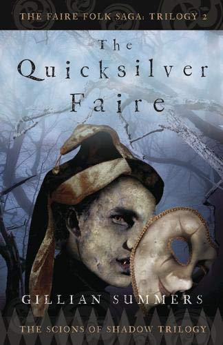 The Quicksilver Faire: The Scions of Shadow Trilogy - Click to Buy