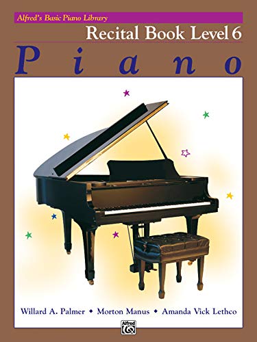 Alfred's Basic Piano Library Recital Book, Bk 6 (Alfred's Basic Piano Library, Bk 6) - Click to Buy