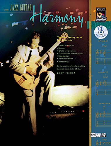 Jazz Guitar Harmony: Take the Mystery Out of Jazz Harmony, Book and CD - Click to Buy