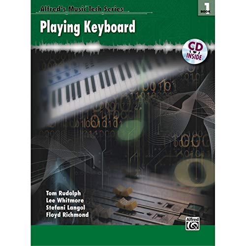 Alfred's MusicTech, Bk 1: Playing Keyboard, Book and Audio CD (Volume 1) - Click to Buy