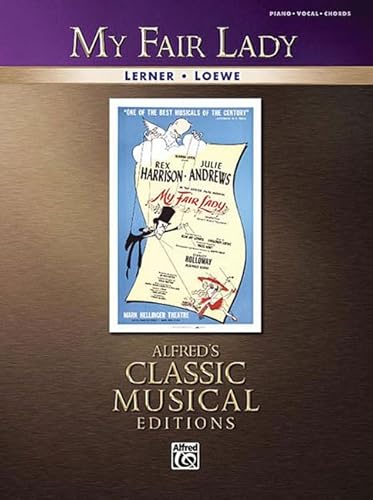 My Fair Lady: Alfred's Classic Musical Editions - Click to Buy