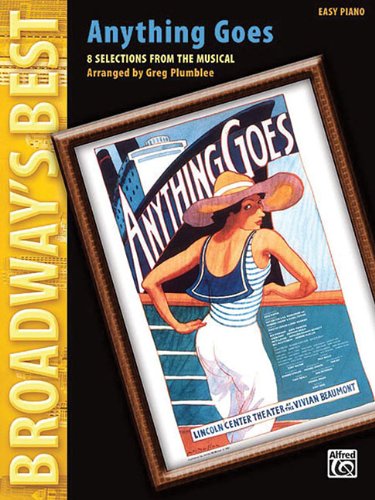 Anything Goes: 8 Selections from the Musical for Easy Piano (Broadway's Best) - Click to Buy
