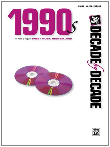Decade by Decade 1990s: Ten Years of Popular Sheet Music Bestsellers (Piano/Vocal/Chords) - Click to Buy