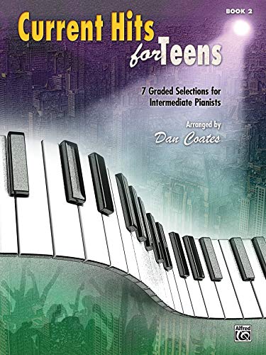 Current Hits for Teens Book 2: 7 Graded Solutions for Intermediate Pianists - Click to Buy